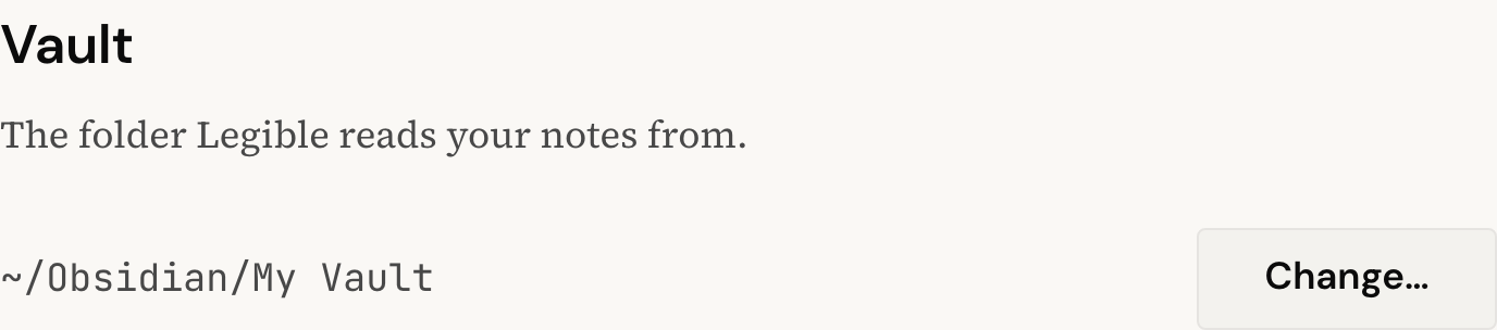 Preferences: the Vault section, where Change… switches the folder Legible reads from.